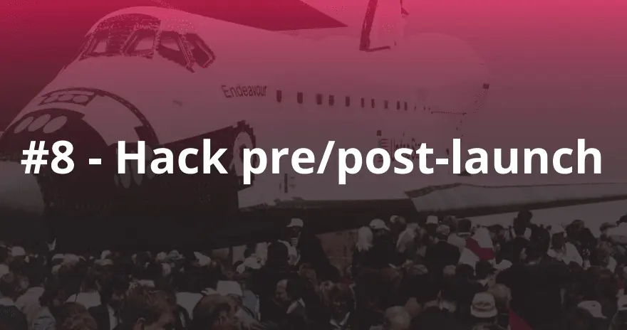 8_Hack_pre_post_launch