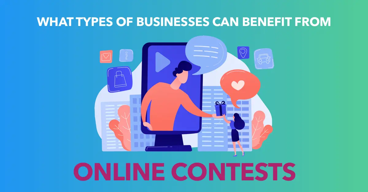 Online contests: What types of businesses can benefit from them?