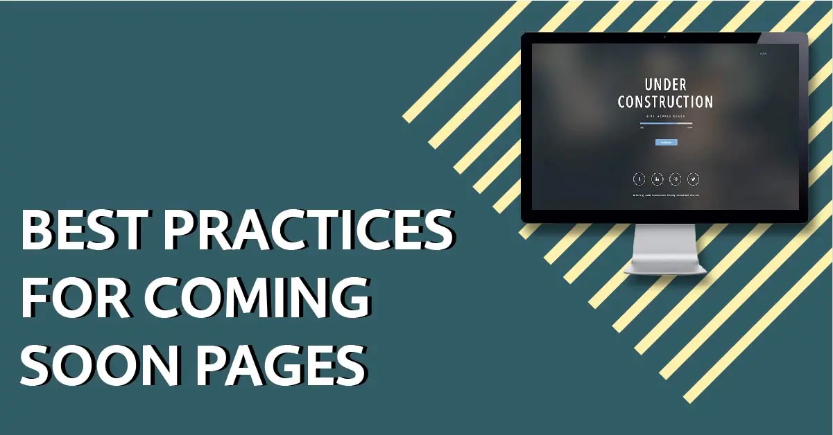 Best Practices For Coming Soon Pages