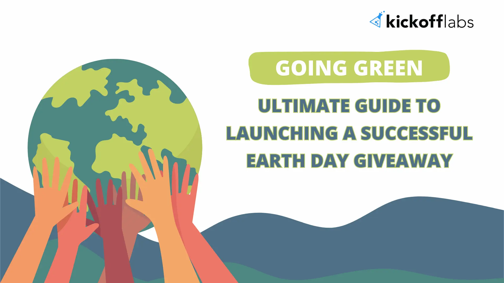 Going Green - The Ultimate Guide to Launching a Successful Earth Day Giveaway