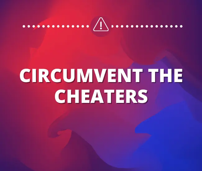 circumvent cheaters