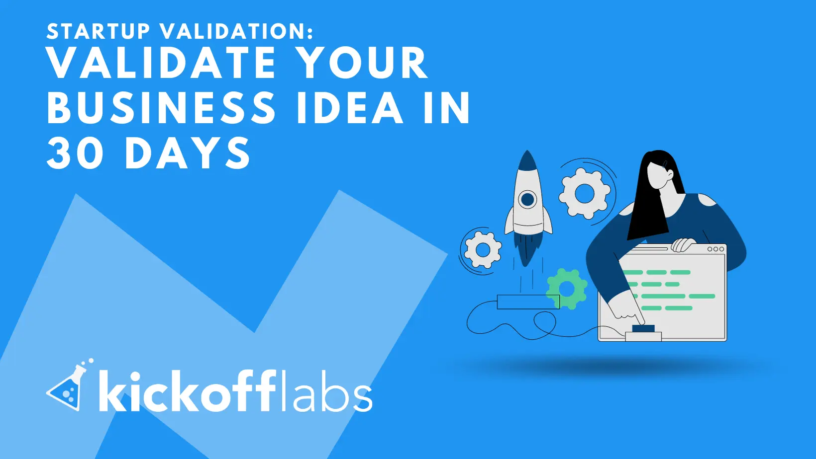 How to Validate Your Business Idea in 30 Days