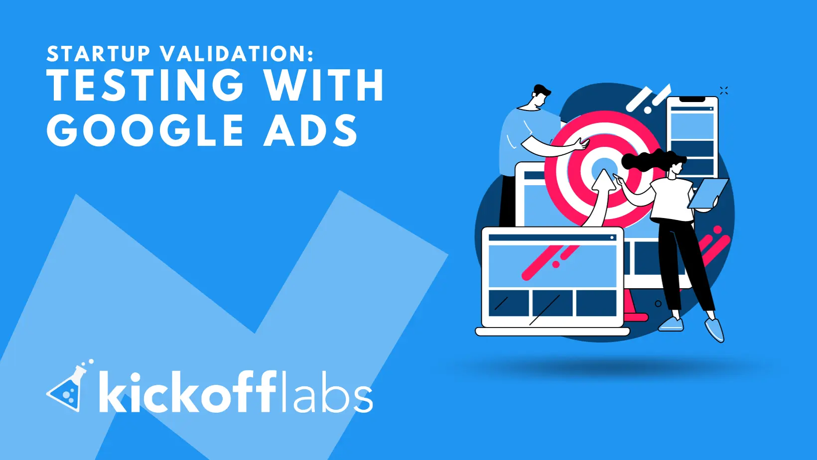 Using Google Ads to Validate Your Startup