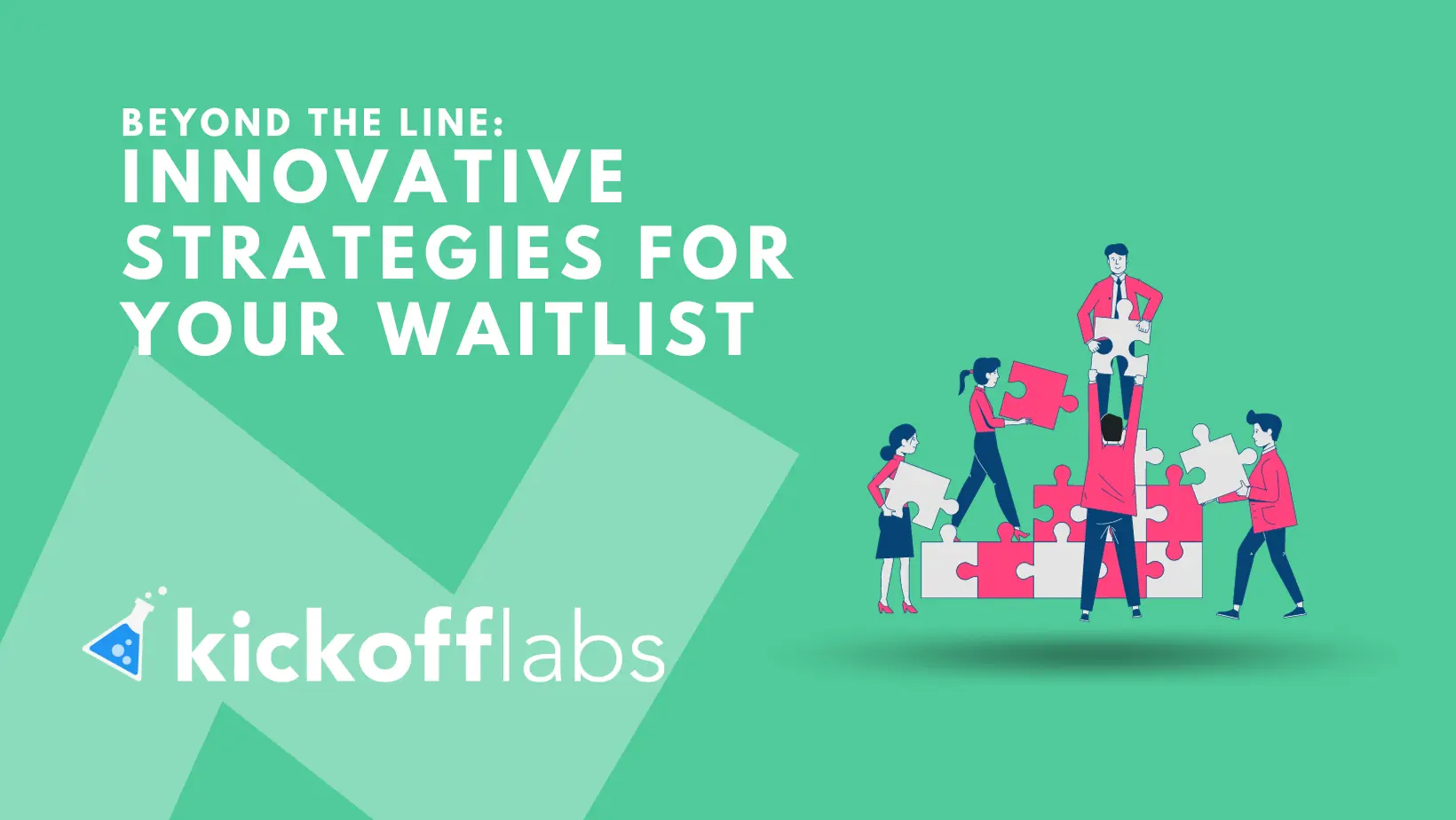 Beyond the Line - Innovative Strategies for Your Waitlist