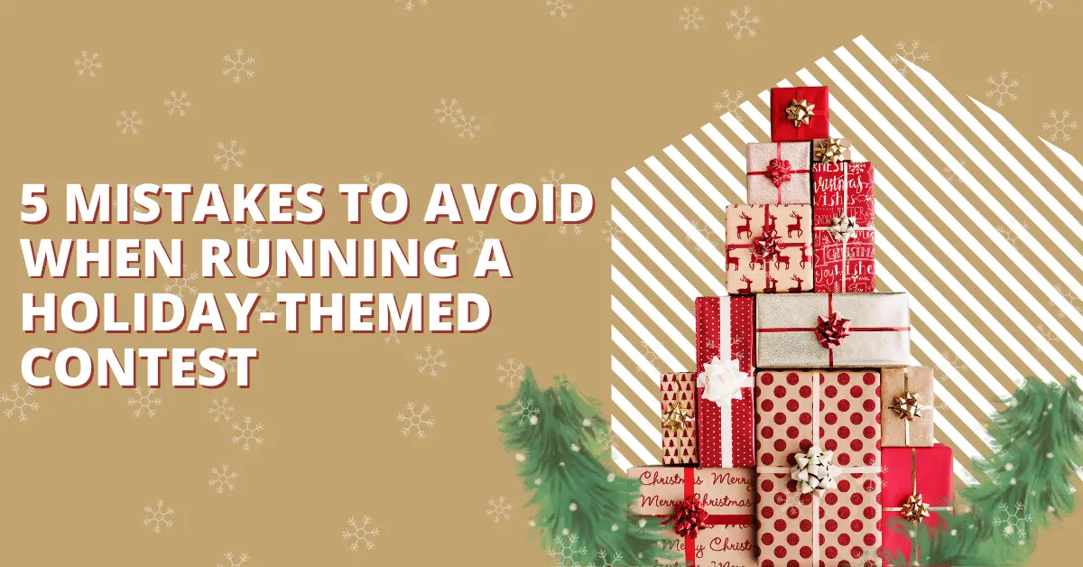 mistakes to avoid running a holiday contest