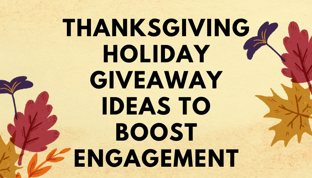 Boost engagement with Thanksgiving giveaway