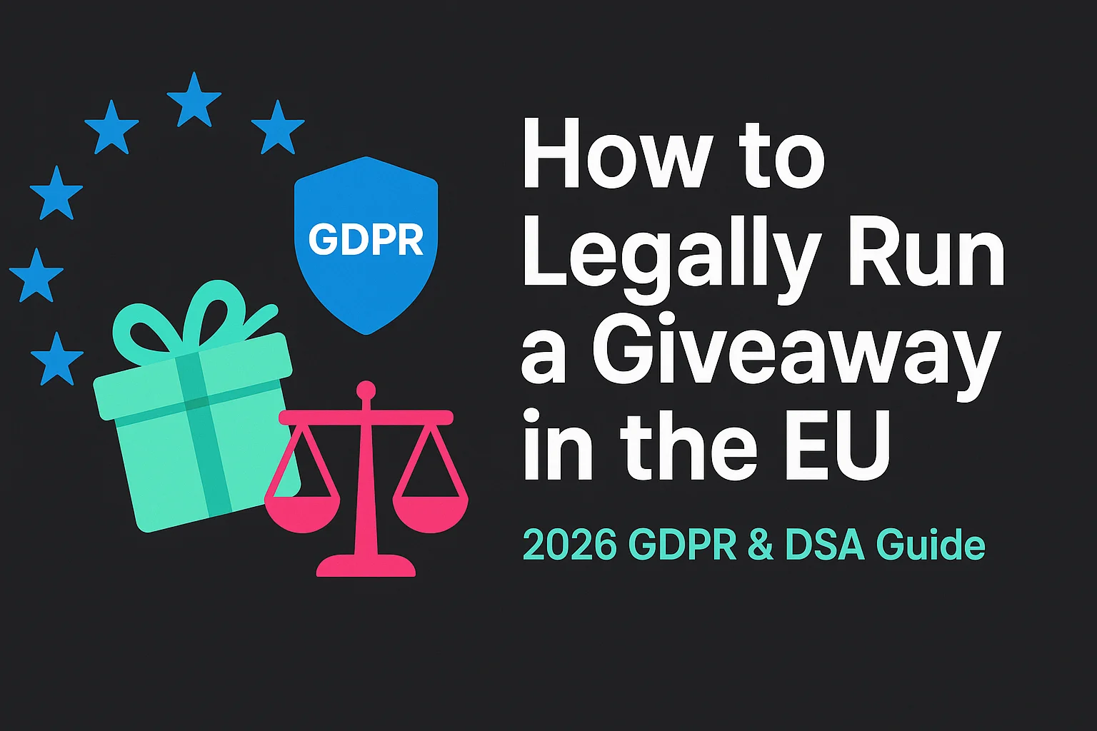 How to Legally Run a Giveaway in the EU (2026 Guide)