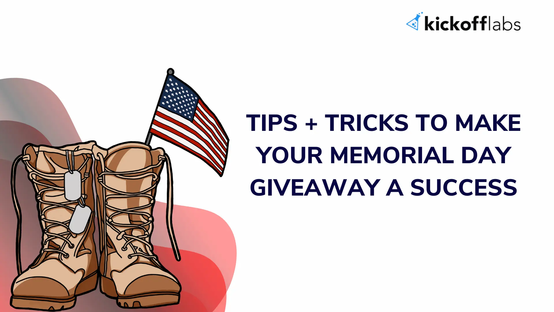 Tips and Tricks to Make Your Memorial Day Giveaway a Success
