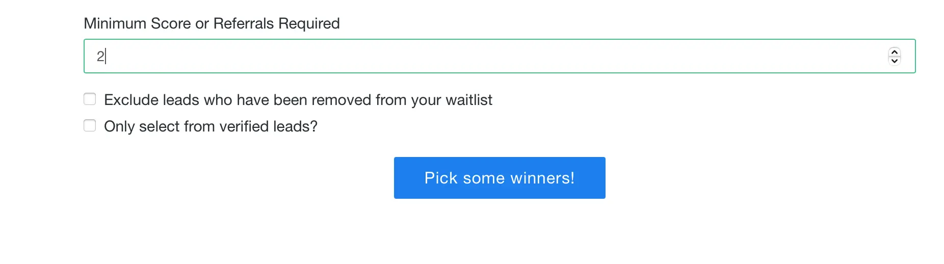 Minimum score or referrals required field with options to exclude leads removed from the waitlist and select only verified leads
