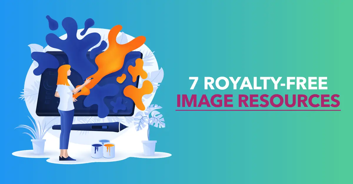 7 Royalty-Free Image Resources You Should Use for Your Next Campaign