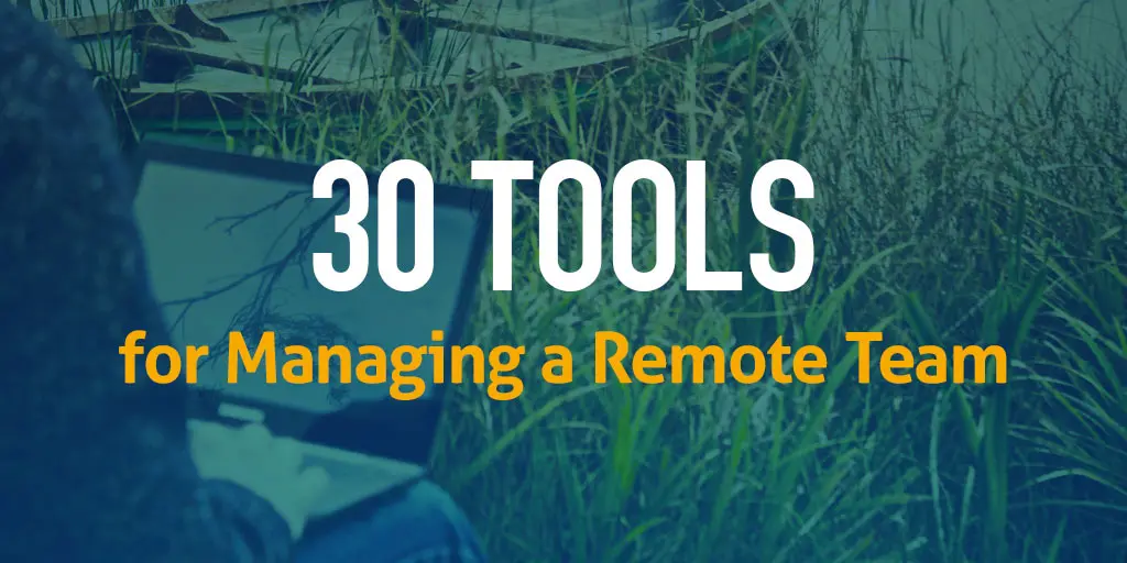 FEATURED_30-Tools-for-Managing-a-Remote-Team