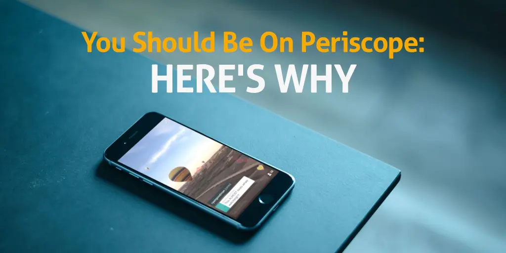 FEATURED_You-Should-Be-On-Periscope--Here's-Why