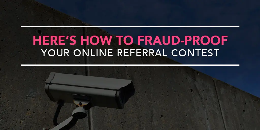 FEATURED_Here’s-How-to-Fraud-Proof-Your-Online-Referral-Contest