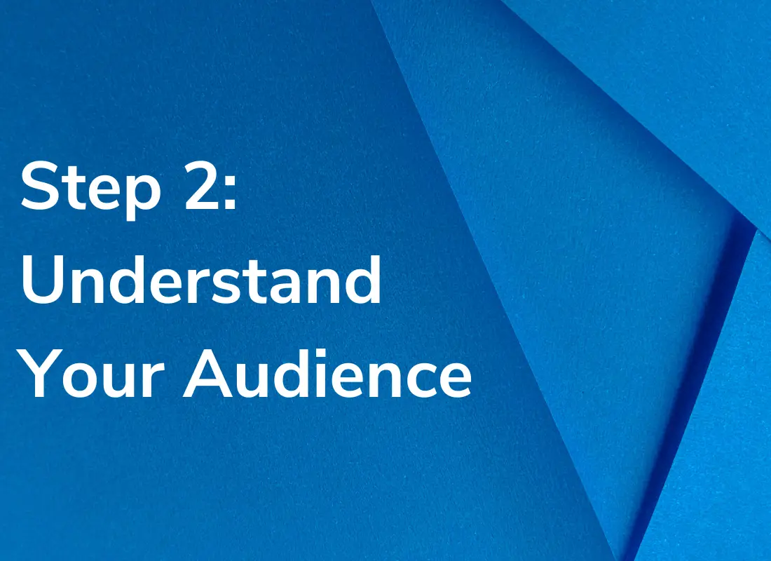 Understand your audience