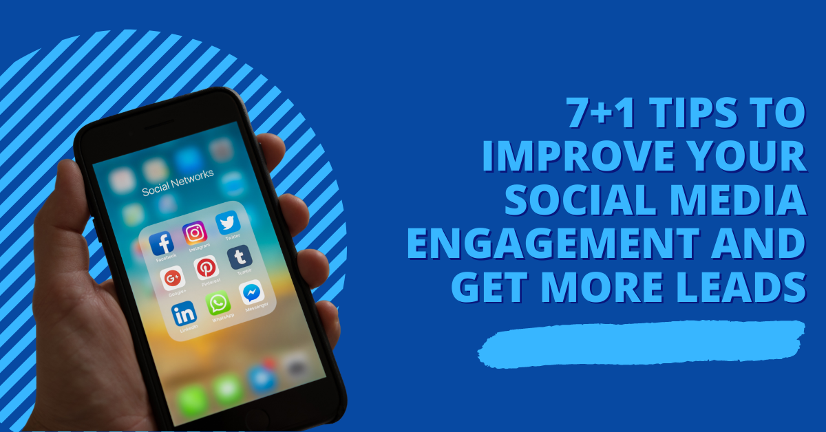7+1 Tips to Improve Your Social Media Engagement and Get More Leads ...